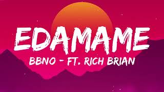 bbno$ - Edamame (Lyrics) ft. Rich Brian
