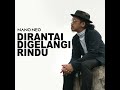 dirantai digelangi rindu