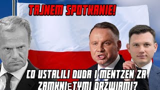 TAJNEM SPOTKANIE! CO USTALILI DUDA I MENTZEN ZA ZAMKNIĘTYMI DRZWIAMI?