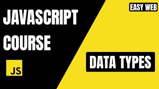 JavaScript Data Types Explained 🔥 | Full Beginner Guide #EasyWebSeries