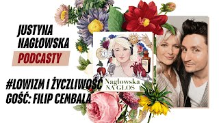 #Lowizm i życzliwość. Gość: Filip Cembala | NAGŁOWSKA NA GŁOS