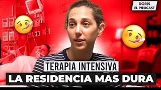 Terapia Intensiva: LA RESIDENCIA | HOSPITAL NAVAL |  #DORISELPODCAST - Episodio 16