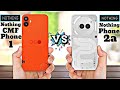 Nothing CMF Phone 1 Vs Nothing Phone 2a || full compare