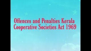 Offences and Penalties Kerala Cooperative Societies Act 1969