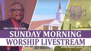 Sunday Morning Worship - Bishop Sherman Allen