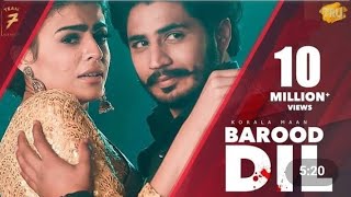 Barood Dil | (Full Video Song) | Korala Maan | Gurlej Akhtar | Desi Crew | Latest Punjabi Song 2020