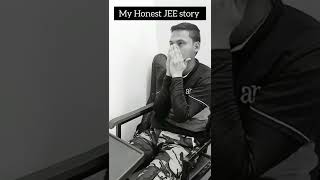 My Honest IIT JEE Story l IIT JEE /NEET MOTIVATION I JEE 2022 I NEET 2022I #iitjee #neet #iit #iitb