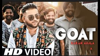 Goat Karan Aujla Official Video New Punjabi Songs | Karan Aujla New Songs | Latest Punjabi Songs