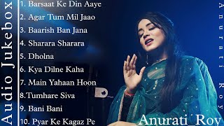 Top 10 Song of Anurati Roy | Anurati Roy Jukebox | Anurati Roy all Hit Song | Anurati