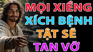 Thông điệp của Chúa | MỌI XIỀNG XÍCH BỆNH TẬT SẼ TAN VỠ TRONG DANH CHÚA