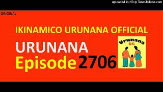 URUNANA Episode 2706//Mukobwajana ntakozwa ibya gahunda yo gukurikirana imikurire y'abana...