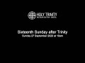 Sixteenth Sunday after Trinity - 27 September 2020