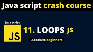 JavaScript Crash Course Part 11 - Loops