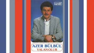 Biraz Da Ben Öleyim - Azer Bülbül (Yalan Olur Albümü)