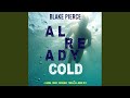 Chapter 26.6 - Already Cold (A Laura Frost Fbi Suspense Thriller—Book 11)