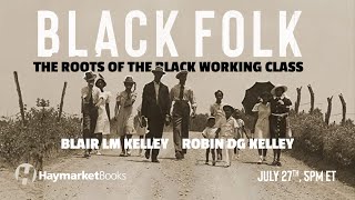 Black Folk: The Roots of the Black Working Class