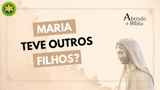 MARIA TEVE OUTROS FILHOS?