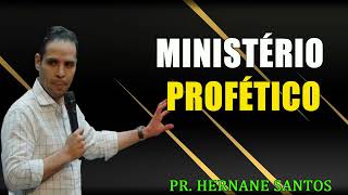 MINISTÉRIO PROFÉTICO  Pr Hernane Santos