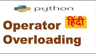 Operator Overloading in Python | How to overload an operator in Python | Python Tutorial in Hindi