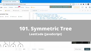 How To Solve "101 Symmetric Tree" on LeetCode - JavaScript