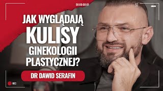 Jak wyglądają kulisy ginekologii plastycznej? Dr n. med. Dawid Serafin