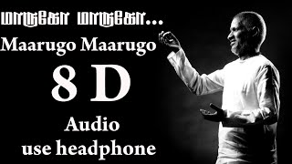 Maarugo Maarugo -8D Audio (Vetri Vizha)