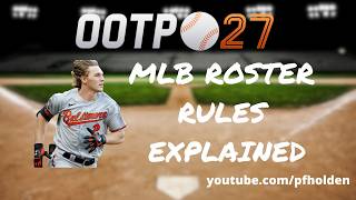 MLB roster rules explained: OOTP 27 tutorial