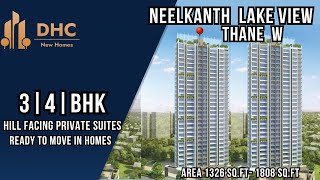 Neelkanth Lake View at 📍Thane West, Mumbai | 3 BHK Sample Flat Tour | 4 BHK | Ready to Move In |