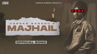 Majhail 1.0 (Official Song) Jordan Sandhu | Latest Punjabi Song 2022 | New Punjabi Songs 2022