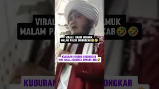 Viral!! Habib Ngamuk Makam Palsu Dibongkar 🤣🤣