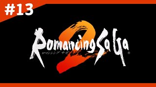 【 ロマサガ2/Switch版 】#13　私へこたれへん🙄　【Romancing Sa・Ga2】