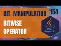 Java DSA 154 • Bit Manipulation • List all bitwise operators