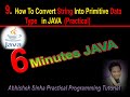 # 9.  How To Convert String Into Primitive Data Type   in JAVA  (Practical)