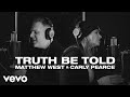 Matthew West, Carly Pearce - Truth Be Told (official Video)