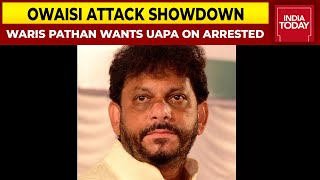 Waris Pathan: I Request To Book All These People Under UAPA, Not Less Than That | Newstrack