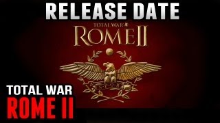 Rome II: Total War - RELEASE DATE + GREEK STATES DLC
