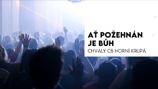 Ať požehnán je Bůh - Křesťanská chvála natočená při Bohoslužbě v CB Horní Krupá