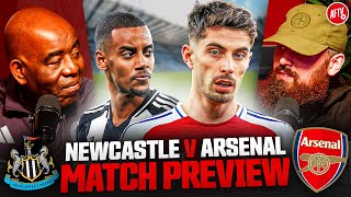 Can We Do The Unthinkable \u0026 Make The Final! | Match Preview | Newcastle vs Arsenal