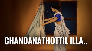 CHANDANA THOTTIL ILLA | JAYASREE BALACHANDRAN | DEVADUTT BIJIBAL | SREEDHAR GANESH | THARATTUPAATU |