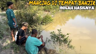 Mancing Di Tempat Banjir! Inilah Hasilnya!