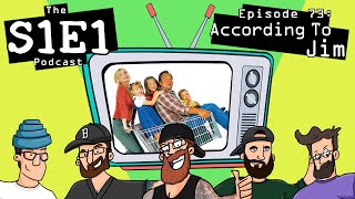 The S1E1 Podcast | Episode 73: According To Jim