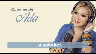 Cuentos de Ada - La Soledad