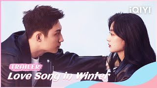 Trailer: Huang Jingyu\u0026Sun Qian's Warm Winter Love❄️| Love Song in Winter | iQIYI Romance |stay tuned