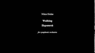 Nikos Drelas - I walk - for Symphonic Orchestra