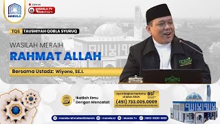 WASILAH MERAIH RAHMAT ALLAH || Ust. Wiyono, SE.I