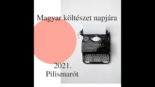 Magyar költészet napja 2021  Pilismarót