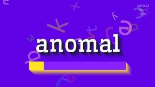 ಅಸಂಗತ - ಅದನ್ನು ಹೇಗೆ ಉಚ್ಚರಿಸುವುದು? (ANOMAL - HOW TO PRONOUNCE IT?)