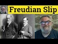 🔵 Freudian Slip Meaning - Parapraxis Defined - Freudian Slip Examples - Psychology - Freudian Slip