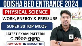 Odisha Bed Entrance Exam 2024 Preparation I Work, Energy & Pressure I Physical Science (Top 30 MCQS)