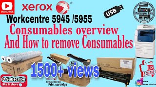 XEROX WORKCENTRE 5945 5955 | CONSUMABLES OVERVIEW AND HOW TO REMOVE | PHOTOCOPIER INDIA TECH \u0026 INFO